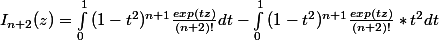 I_{n+2}(z) = \int_{0}^{1}{(1-t^2)^{n+1}\frac{exp(tz)}{(n+2)!}dt} - \int_{0}^{1}{(1-t^2)^{n+1}\frac{exp(tz)}{(n+2)!}*t^2dt}